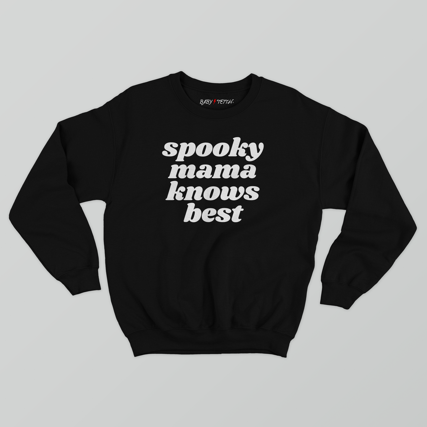 Spooky Mama Knows Best Sweatshirt