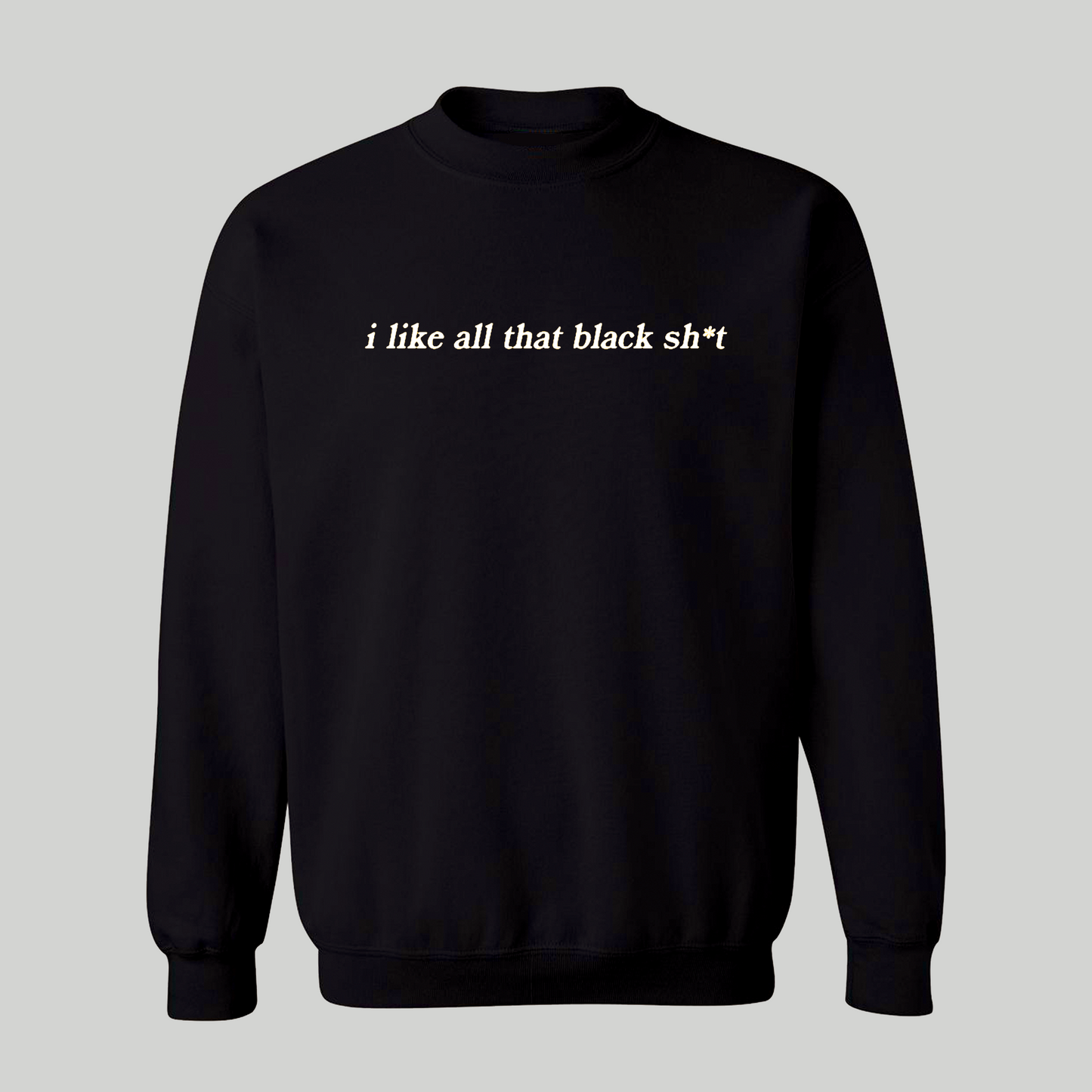Black Sh*t Unisex Sweatshirt for Adults - Baby Teith