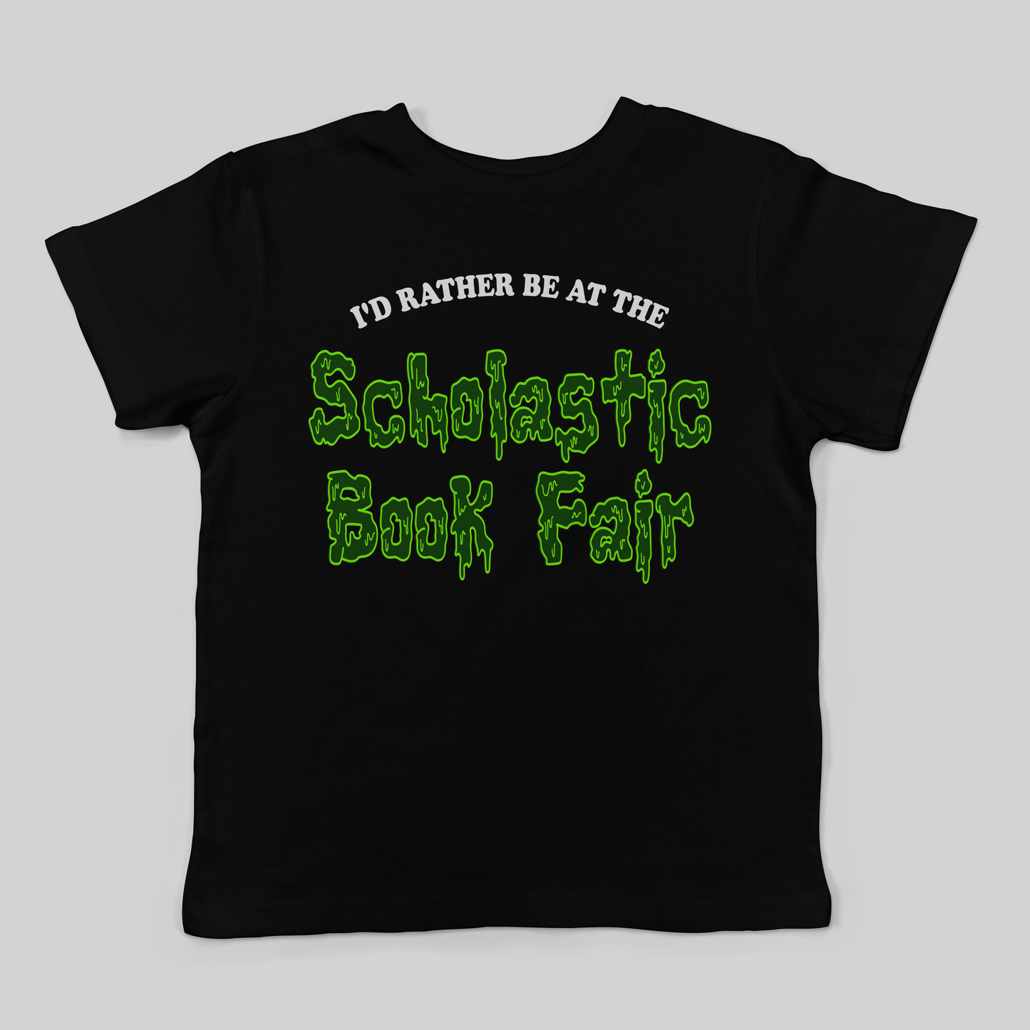 I'd Rather Be at the Scholastic Book Fair Tee for Kids - Baby Teith