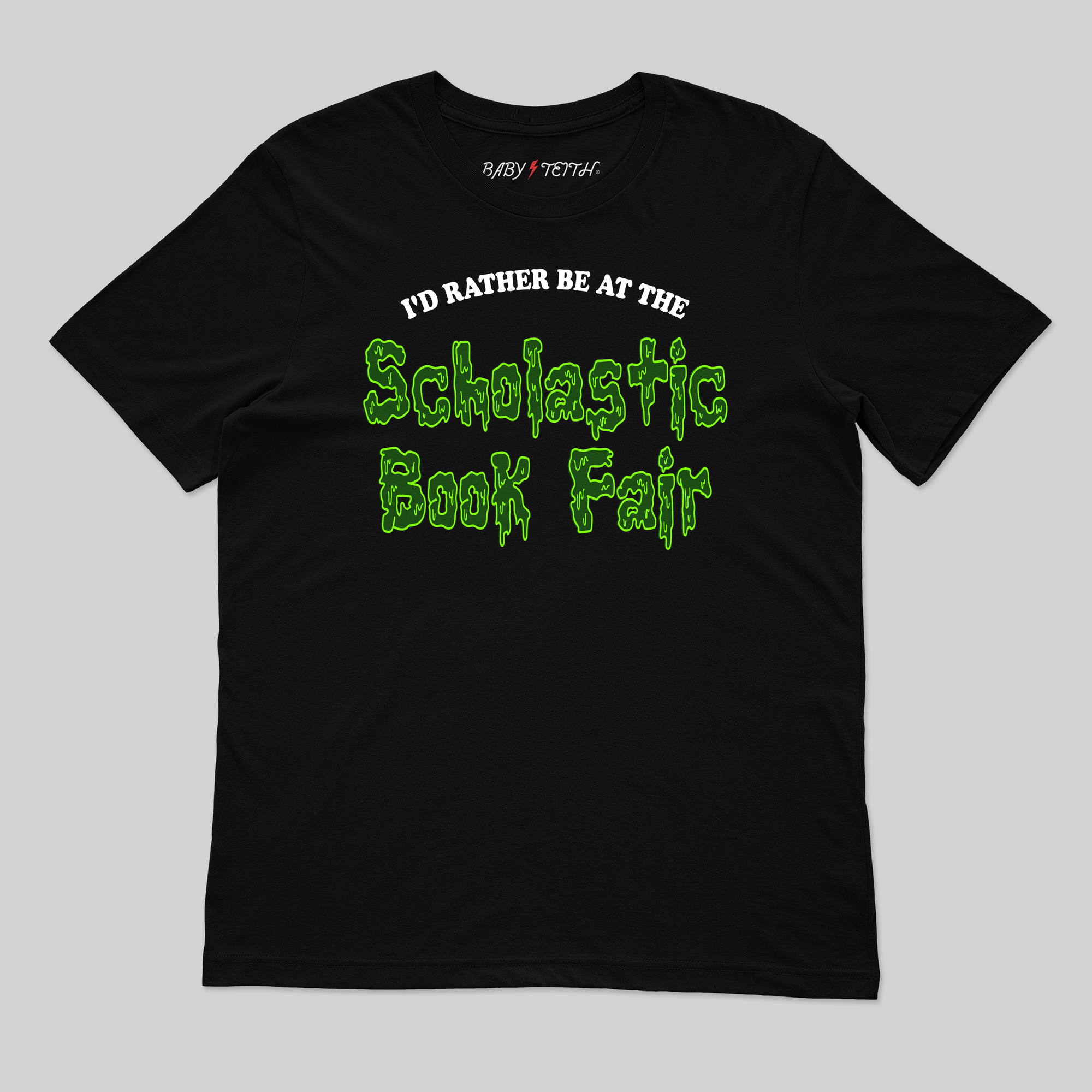I&#39;d Rather Be at the Scholastic Book Fair Unisex Tee for Adults