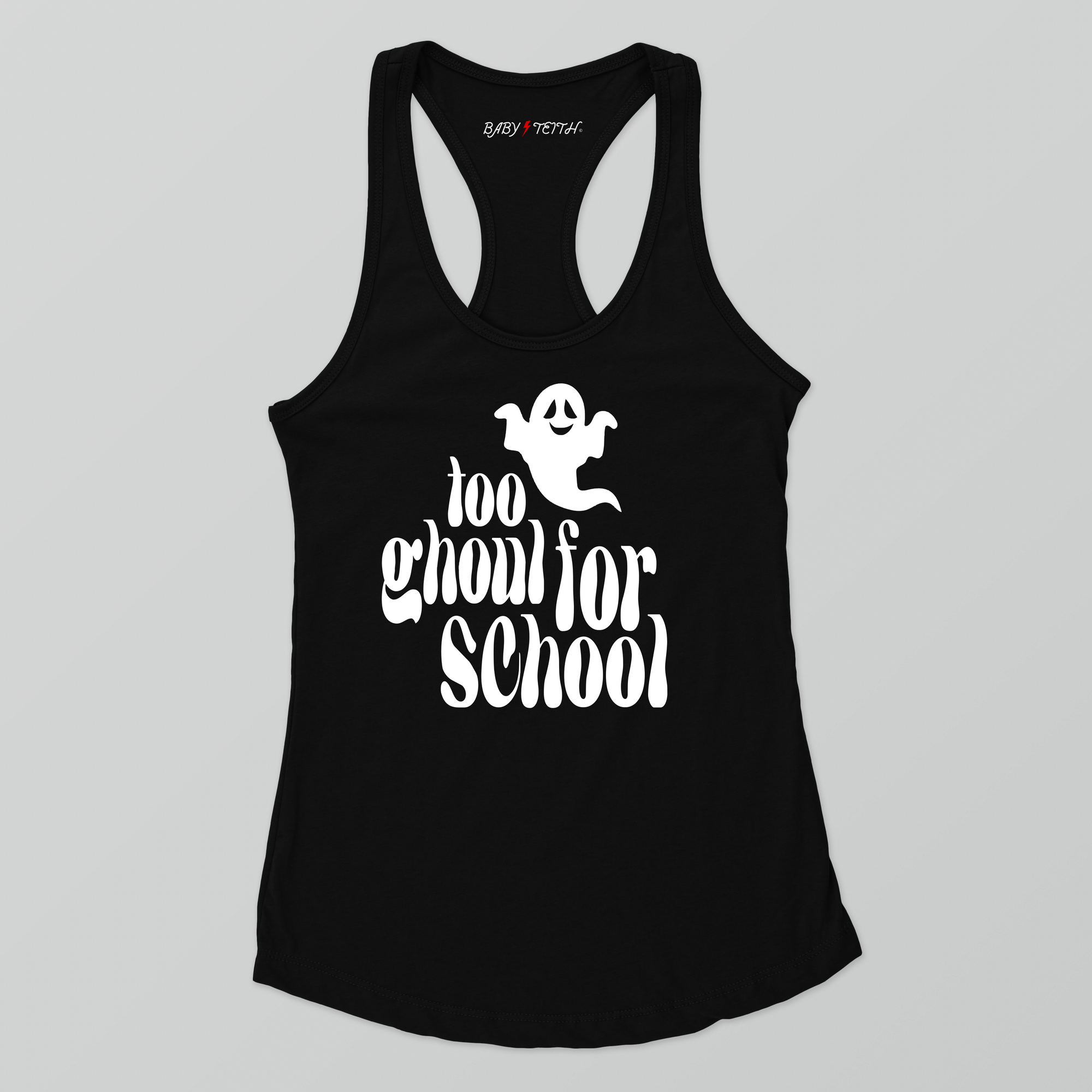 Too Ghoul For School Racerback Tank