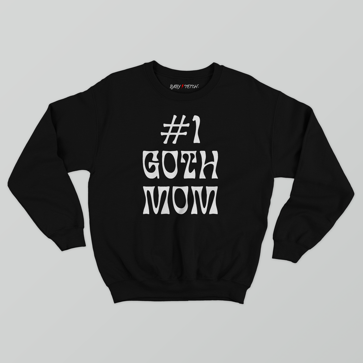 #1 Goth Mom Sweatshirt