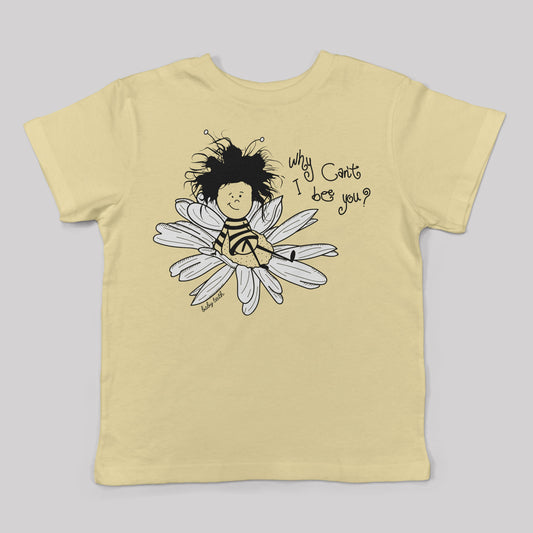 Why Can't I Bee You Tee for Kids - Baby Teith