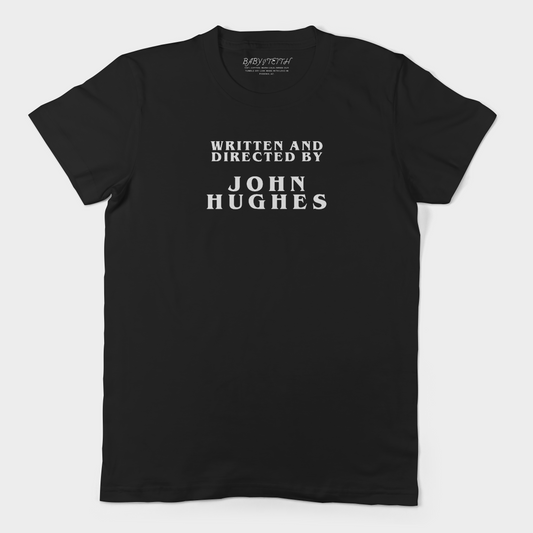 Written and Directed by John Hughes - Unisex Tee (4 colors)