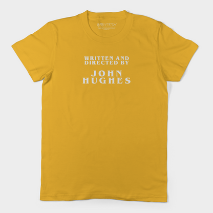 Written and Directed by John Hughes - Unisex Tee (4 colors)