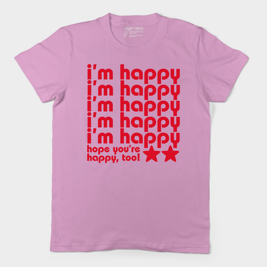 Hope You're Happy Adult Unisex Tee (2 Colors)