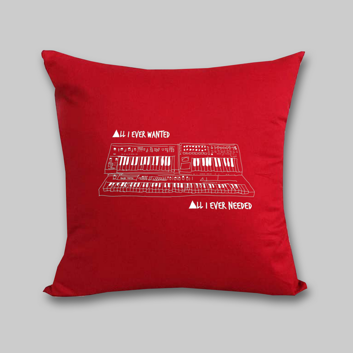 All I Ever Wanted Synth Pillowcase - Baby Teith