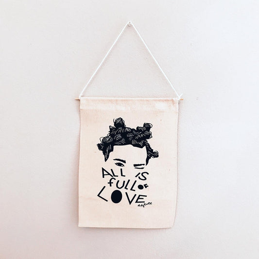 All Is Full of Love Canvas Banner - Baby Teith