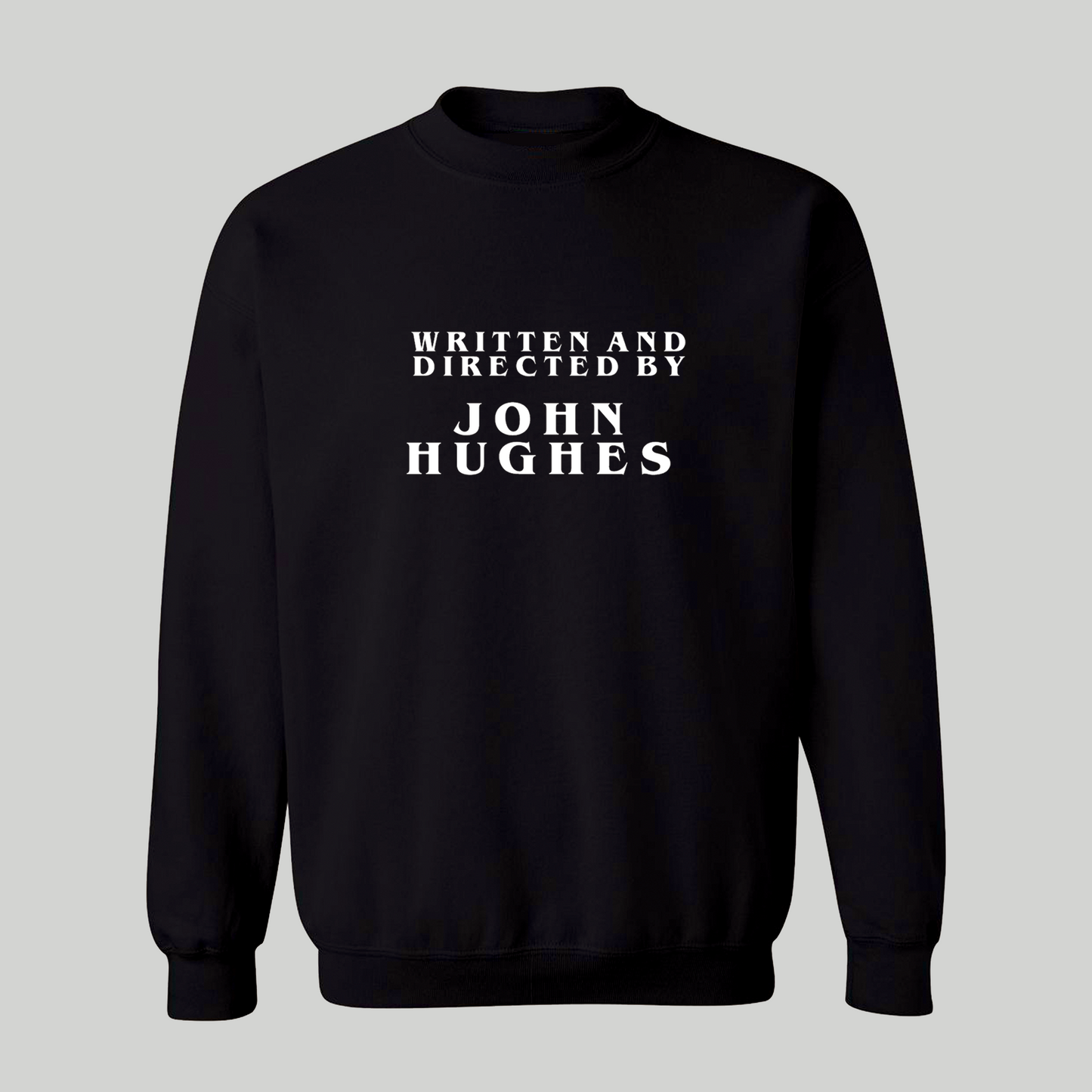 Directed By John Hughes Unisex Sweatshirt for Adults