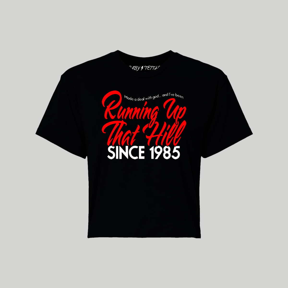 Running Up That Hill Cropped Tee - Baby Teith