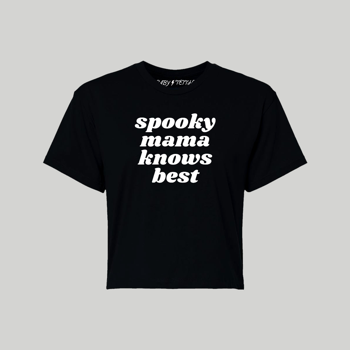 Spooky Mom Knows Best Cropped Tee - Baby Teith