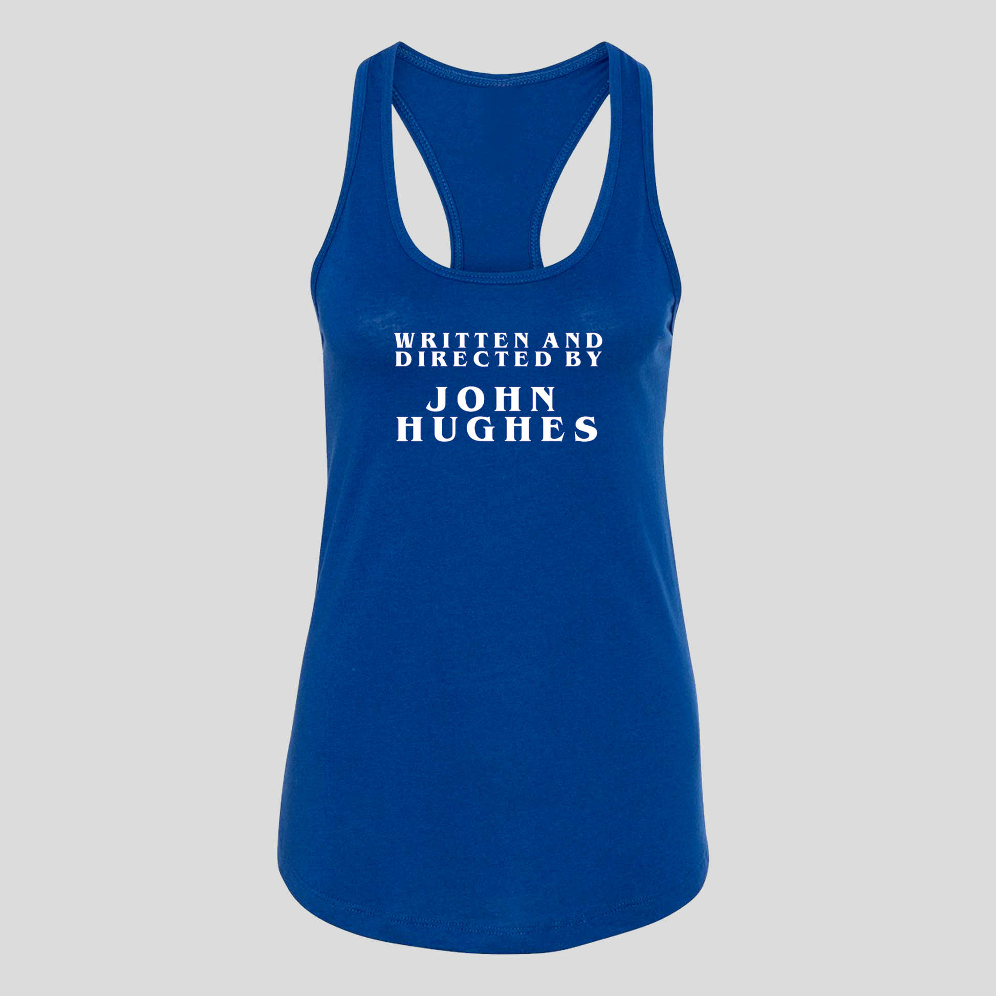 Written and Directed by John Hughes Racerback Tank - Baby Teith