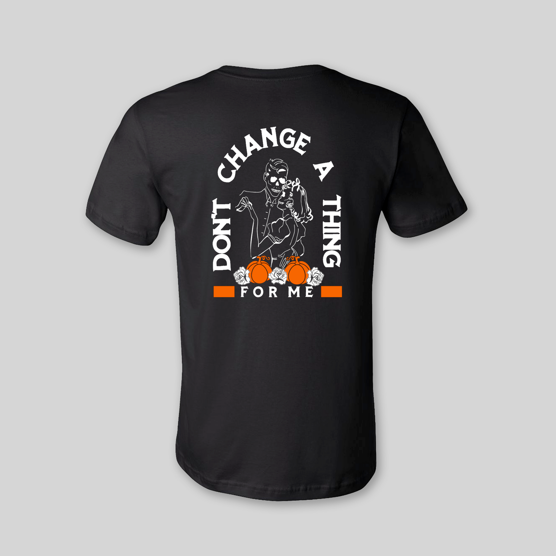 Don't Change Halloween Unisex Tee for Adults (Back Print) - Baby Teith