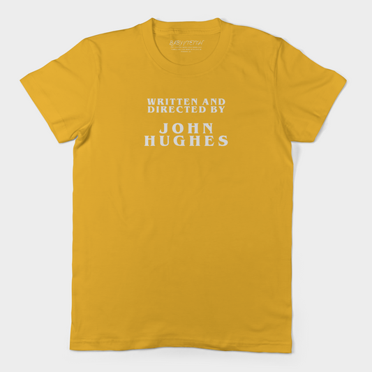 Written and Directed by John Hughes - Unisex Tee (4 colors) - Baby Teith