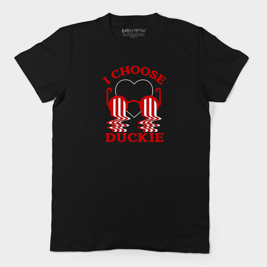 I Choose Duckie - Unisex Tee (2 colors) - Baby Teith