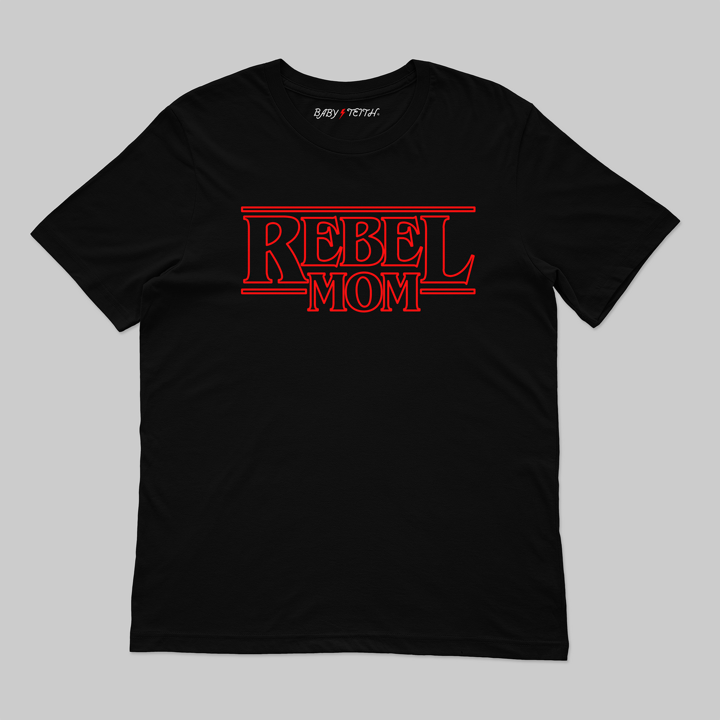 Strange Rebel Mom Unisex Tee for Adults - Baby Teith