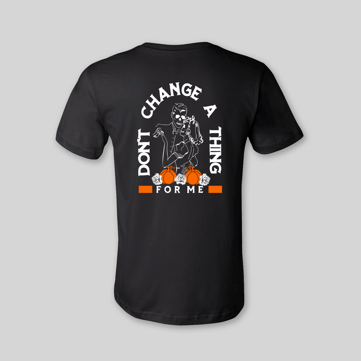 Don't Change Halloween Unisex Tee for Adults (Back Print)