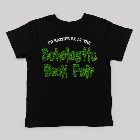 I'd Rather Be at the Scholastic Book Fair Tee for Kids